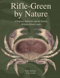 Rifle-Green by Nature : A Regency Naturalist and his Family, William Elford Leach (Ray Society)