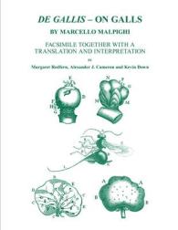 De Gallis - on Galls, by Marcello Malpighi : Facsimile together with a translation and interpretation (Ray Society)