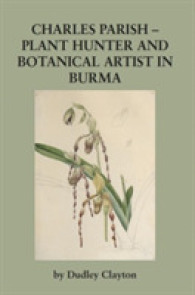 Charles Parish - Plant Hunter and Botanical Artist in Burma (Ray Society)
