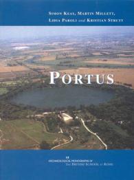 Portus : An Archaeological Survey of the Port of Imperial Rome (Archaeological Monographs of the British School at Rome)