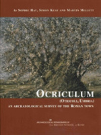 Ocriculum (Otricoli, Umbria) (Archaeological Monographs of the British School at Rome)