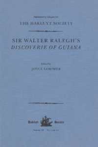 サー・ウォルター・ローリーのギアナ発見記<br>Sir Walter Ralegh's Discoverie of Guiana (Hakluyt Society, Third Series)