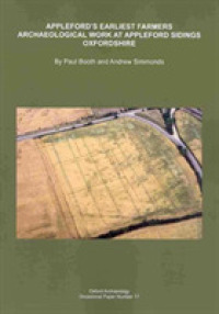Appleford's Earliest Farmers : Archaeological Work at Appleford Sidings Oxfordshire (Oxford Archaeology Occasional Paper)