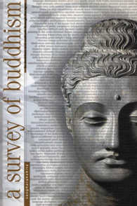 Survey of Buddhism : Its Doctrines and Methods through the Ages