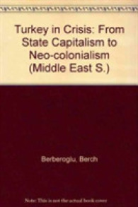 Turkey in Crisis : From State Capitalism to Neo Colonialism （2ND）