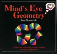 Mind's Eye Geometry : Curious and Interesting Puzzles to Amuse the Visual Imagination