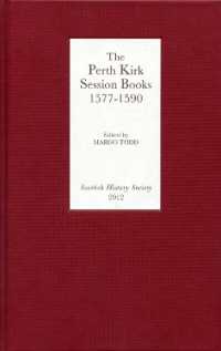 The Perth Kirk Session Books, 1577-1590 (Scottish History Society 6th Series)