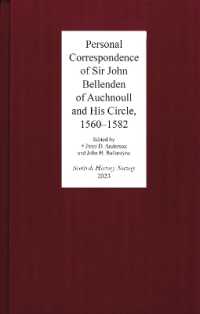 Personal Correspondence of Sir John Bellenden of Auchnoull and His Circle, 1560-1582 (Scottish History Society 6th Series)