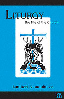 Liturgy : The Life of the Church