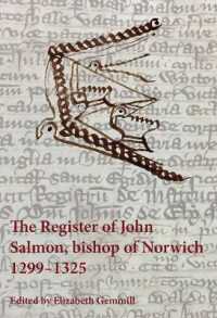The Register of John Salmon， bishop of Norwich， 1299-1325 (Canterbury & York Society)