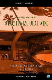 WHICH Prize Did I Win? : Selected Screenplays Volume 1 (Selected Screenplays)