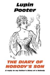 Diary of Nobody's Son : A Reply to My Father's 'diary of a Nobody' -- Paperback / softback