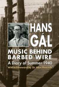 Music behind Barbed Wire : A Diary of Summer 1940