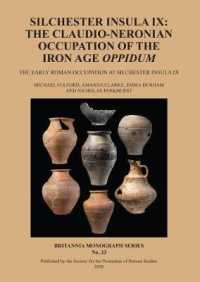 Silchester Insula IX: The Claudio-Neronian Occupation of the Iron Age Oppidum : The Early Roman Occupation at Silchester Insula IX (Britannia Monographs)