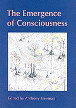 Emergence of Consciousness