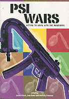 Psi Wars : Getting to Grips with the Paranormal (Journal of Consciousness Studies)