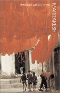 Marrakesh (Through Writers' Eyes)