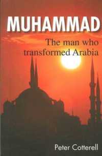 Muhammad : The Man Who Transformed Arabia