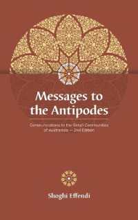 Messages to the Antipodes: Communications to the Baha'i Communities of Australasia （2ND）