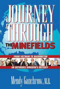 Journey through the Minefields : From Vietnam to Washington, an Orthodox Surgeon's Odyssey