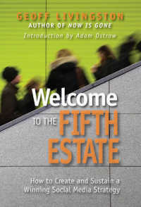 Welcome to the Fifth Estate : How to Create and Sustain a Winning Social Media Strategy