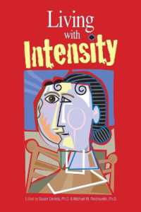 Living with Intensity : Understanding the Sensitivity, Excitability, and Emotional Development of Gifted Children, Adolescents, and Adults
