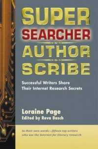 Super Searcher, Author Scribe : Successful Writers Share Their Internet Research Secrets (Super Searchers, V. 9)