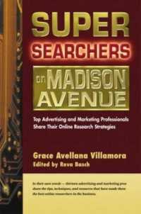 Super Searchers on Madison Avenue : Top Advertising and Marketing Professionals Share Their Online Research Strategies (Super Searchers S.)