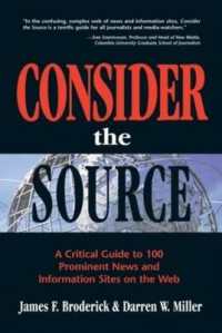 Consider the Source : A Critical Guide to 100 Prominent News and Information Sites on the Web