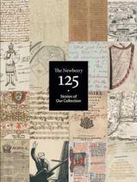 The Newberry 125 : Stories of Our Collection