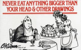 Never Eat Anything Bigger than Your Head and Other Drawings