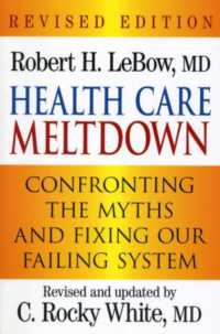 Health Care Meltdown : Confronting the Myths and Fixing our Ailing System -- Paperback / softback （2nd Editio）