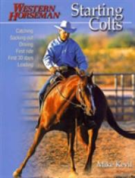 Starting Colts : Catching / Sacking Out / Driving / First Ride / First 30 Days / Loading， Revised