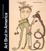 Art Brut in America : The Incursion of Jean Dubuffet