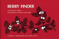 Berry Finder : A guide to native plants with fleshy fruits (Nature Study Guides)