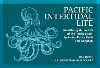 Pacific Intertidal Life : Identifying Marine Life of the Pacific Coast, Including Rocky Reefs and Tidepools (Nature Study Guides) （2ND）