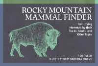Rocky Mountain Mammal Finder : Identifying Mammals by Their Tracks, Skulls, and Other Signs (Nature Study Guides) （2ND）