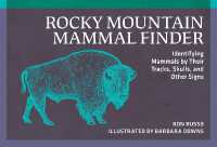 Rocky Mountain Mammal Finder : Identifying Mammals by Their Tracks, Skulls, and Other Signs (Nature Study Guides) （2ND）