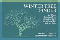 Winter Tree Finder : Identifying Deciduous Trees of Eastern North America by Their Bark and Twigs (Nature Study Guides) （2ND）