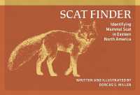 Scat Finder : Identifying Mammal Scat in Eastern North America (Nature Study Guides) （2ND）