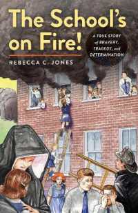 The School's on Fire! : A True Story of Bravery， Tragedy， and Determination