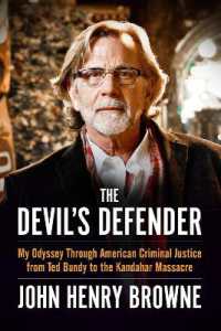 The Devil's Defender : My Odyssey through American Criminal Justice from Ted Bundy to the Kandahar Massacre