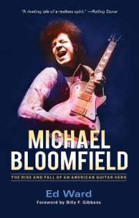 Michael Bloomfield : The Rise and Fall of an American Guitar Hero