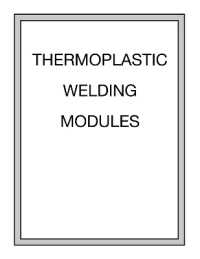 Thermoplastic Welding Modules
