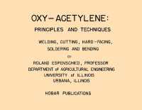 Oxy-Acetylene: Principles and Techniques - a Hobar Transparency Master Set : Welding, Cutting, Hard-Facing, Soldering and Bending （Looseleaf）