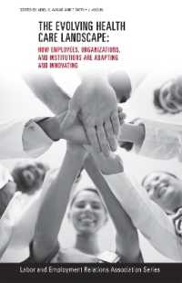 The Evolving Healthcare Landscape : How Employees, Organizations, and Institutions Are Adapting and Innovating (Lera Research Volume)