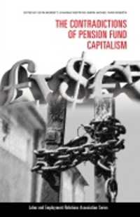 The Contradictions of Pension Fund Capitalism (Lera Research Volume)
