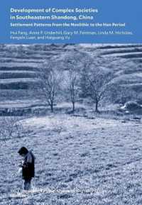 Development of Complex Societies in Southeastern Shandong, China : Settlement Patterns from the Neolithic to the Han Period (Yale University Publications in Anthropology, Yale Peabody Museum)