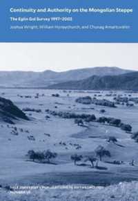 Continuity and Authority on the Mongolian Steppe : The Egiin Gol Survey 1997-2002 (Yale University Publications in Anthropology, Yale Peabody Museum)