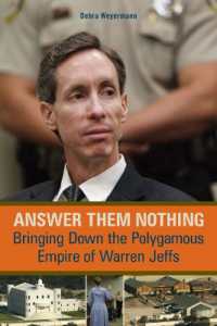 Answer Them Nothing : Bringing Down the Polygamous Empire of Warren Jeffs